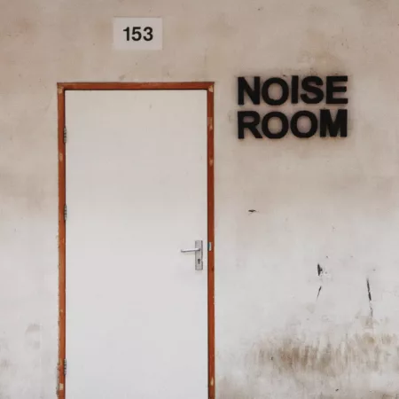 Noise room